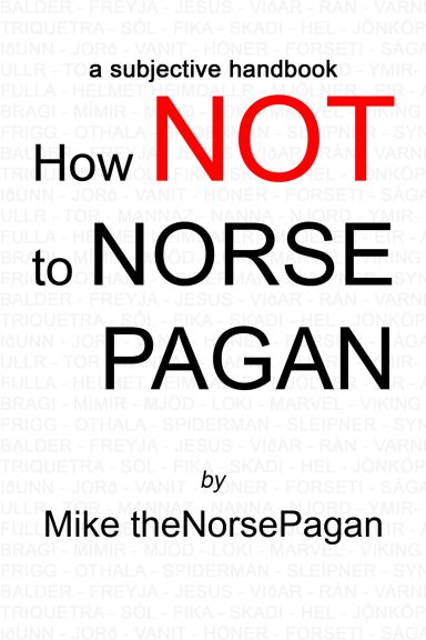 Bokomslag med titeln "How NOT to NORSE PAGAN" av Mike theNorsePagan, vit bakgrund.